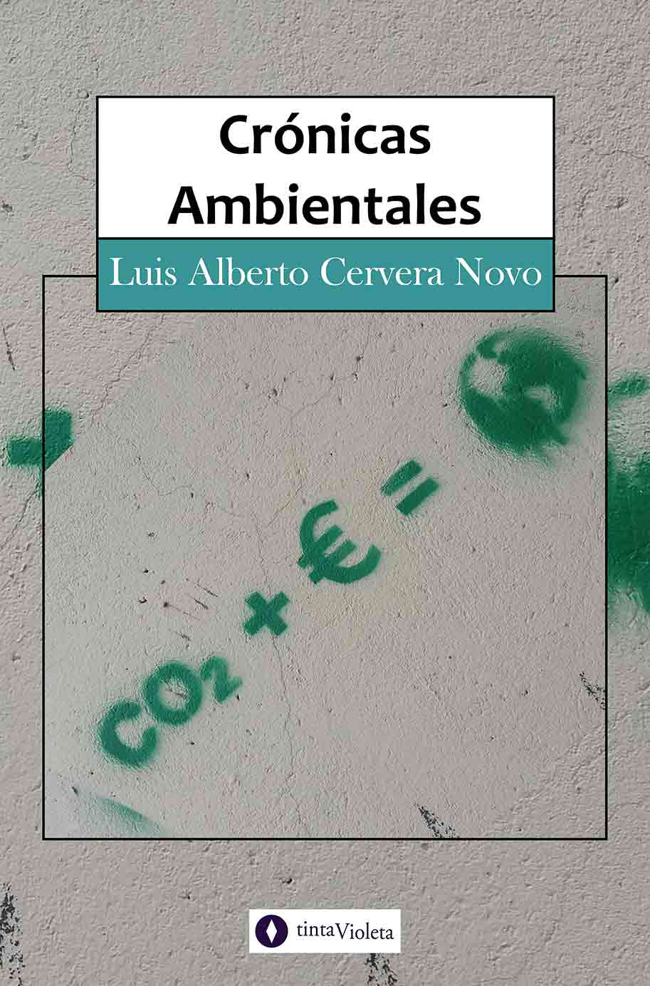 E-book Crónicas ambientales de Luis Alberto Cervera Novo