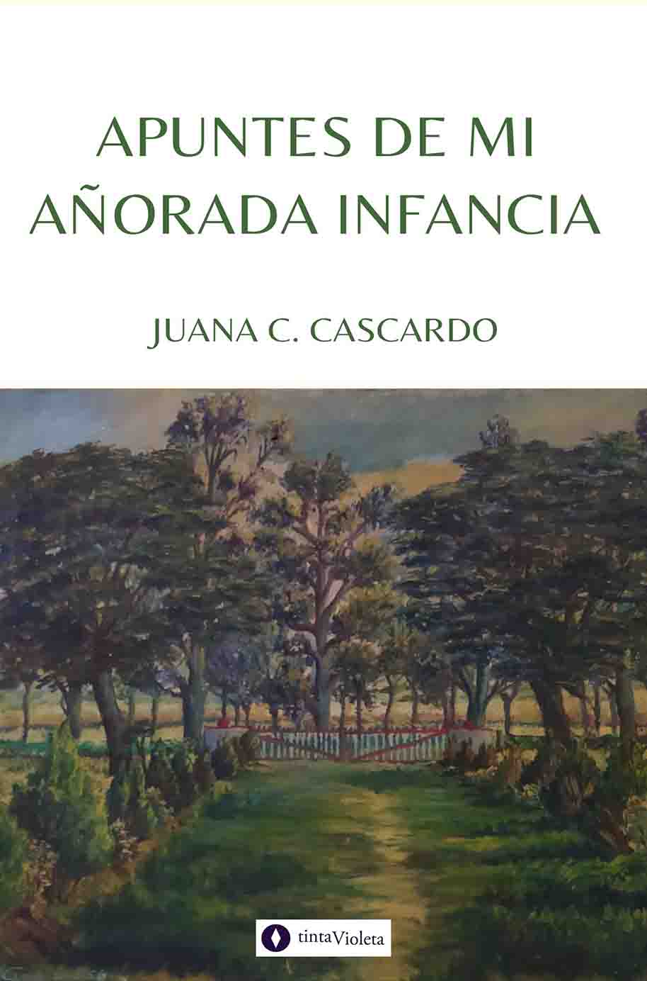 E-book Apuntes de mi añorada infancia de Juana Cascardo