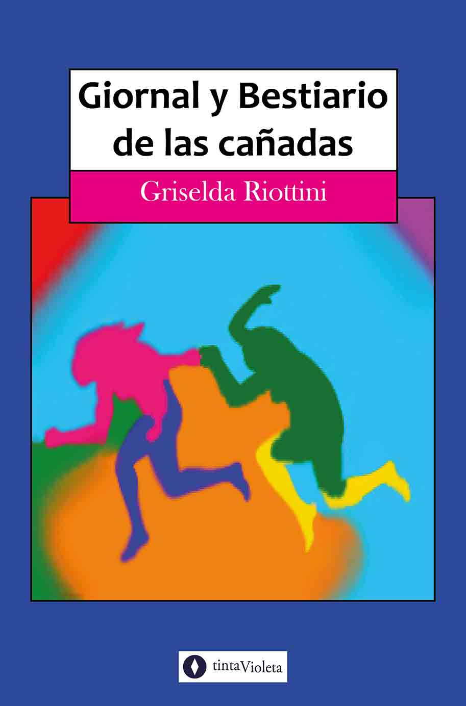 E-book Giornal y Bestiario de las cañadas de Griselda Riottini