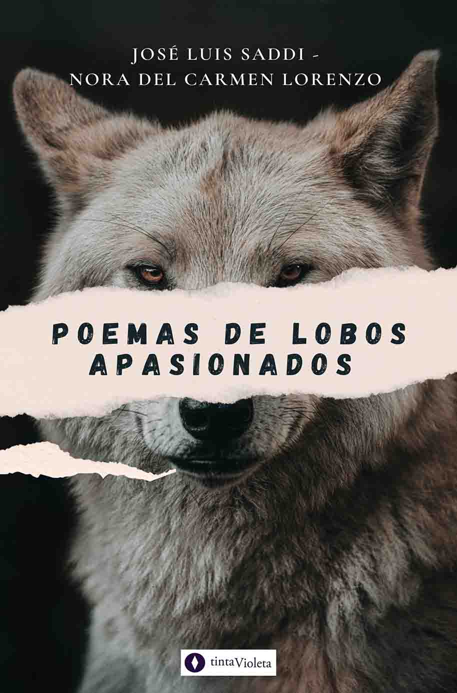 E-book Poemas de lobos apasionados de José Luis Saddi y Nora del Carmen Lorenzo