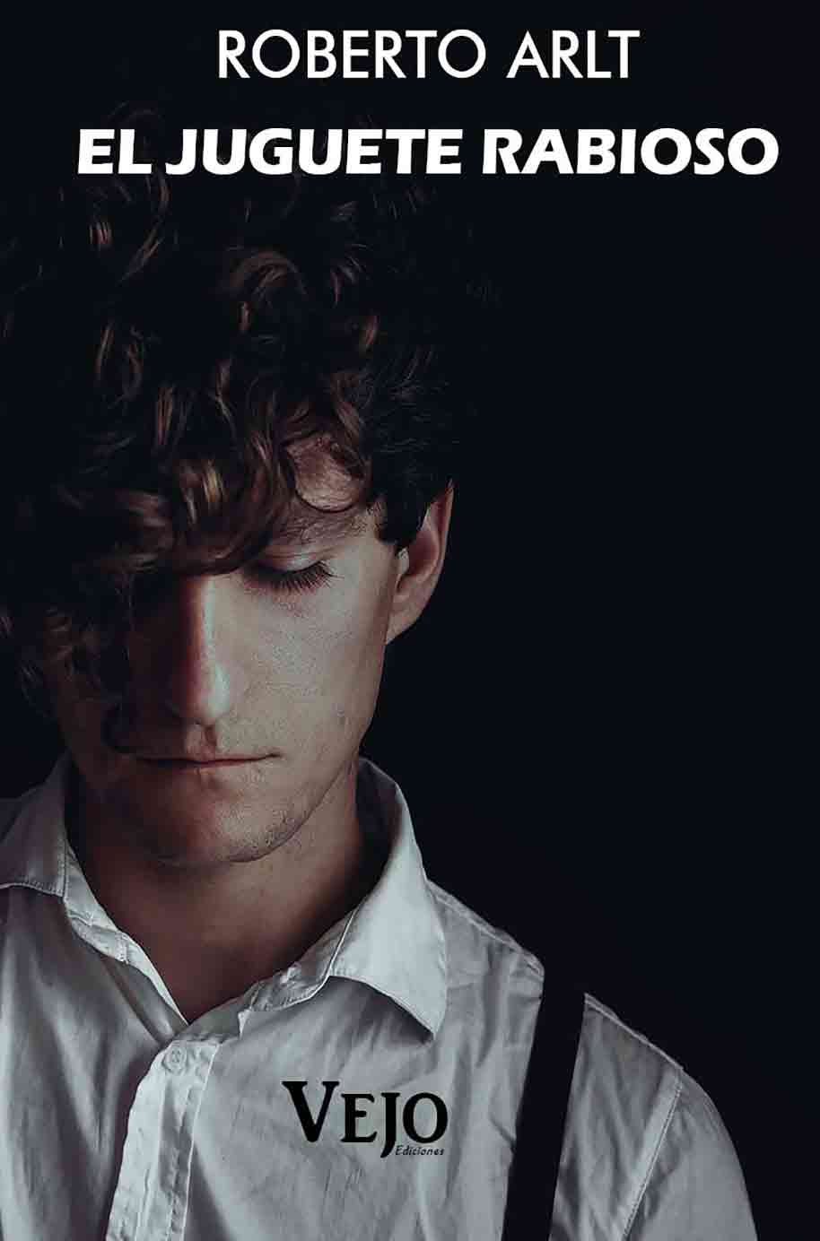 Libro El juguete rabioso de Roberto Arlt
